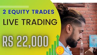 Rs 22,000 Profit - LIVE TRADING Intraday  - 2 Trades in Equity -Price Action