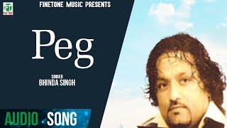 Peg (Audio Video) | Bhinda Singh Feat Gurmeet Singh | Latest Punjabi Song 2020