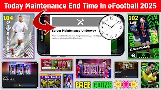 Maintenance End Time In eFootball 2025 | Pes Server Maintenance | Today Maintenance End Time