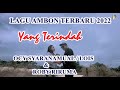 New Ambon Song 2022 | The Most Beautiful By Ocy Syaranamual / Lois & Roby Riruma