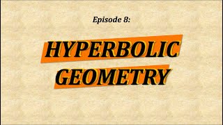 ALL THINGS MATH EP 8: HYPERBOLIC GEOMETRY