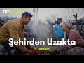 Şehirden Uzakta | Aydın | TRT Belgesel