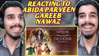 Ghareeb Nawaz| Abida Parveen, Raga Boys| Nighat Choudhary| SufiScore| SufiSong| Reaction Video
