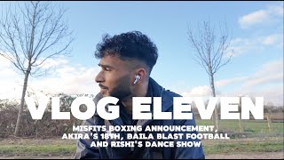 VLOG 11 - Feb 2025: Misfits Boxing Debut, Akira's 18th, Baila Blast Football + Rangeela Dance Show