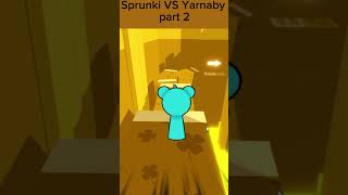 Sprunki VS Yarnaby part 2 #shorts #storytime