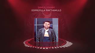 Gorrepilla Rakthamulo || గొర్రెపిల్ల రక్తములో ||Telugu Christian Songs 2023 || Audio || Samuel Pammi