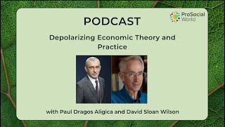 Depolarizing Economic Theory and Practice with Paul Dragos Aligica