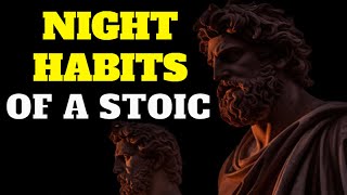 7 Things You MUST Do Every Night [Stoic Routine]