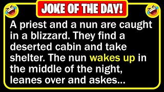 🤣 BEST JOKE OF THE DAY! - A priest and a nun are caught in a blizzard... | Funny Daily Jokes