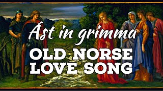 Ást in grimma - Old Norse Ballad