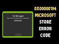 How to Fix 0x00000194 Microsoft Store Error Code on Windows 11