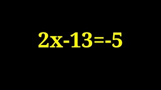 Equation 2x-13=-5