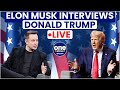 Watch: Elon Musk speaks to Republican Presidential Nominee Donald Trump | LIVE