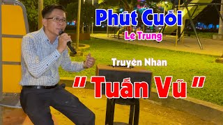 Truyền Nhân Danh Ca Tuấn Vũ | Thầy Giáo Lê Trung Hát Quá Hay! Ai Cũng Yêu Cầu Hát Nhiều Thêm Nữa