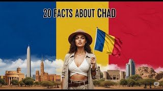 CHAD: 20 Facts in 5 MINUTES