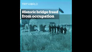 Azerbaijan frees Khudaferin Bridge and surroundings from Armenian occupation