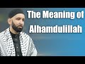 Arti Alhamdulillah - Dr.Omar Suleiman