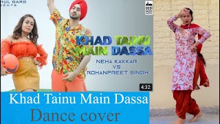 KHAD TAINU MAIN DASSA - Neha Kakkar & Rohanpreet Singh | Cover By @bhangramutiyaar | Punjabi Song