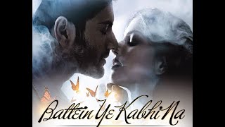 Baatein Ye Kabhi Na Full Video - #Khamoshiyan | #Arijit Singh| #Ali Fazal, #Sapna | #Jeet Gannguli