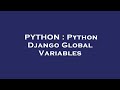 PYTHON : Python Django Global Variables