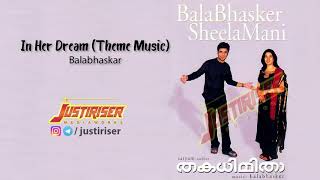 Thakadhimitha - In Her Dream (Theme Music) | Balabhaskar | FULL AUDIO SONG