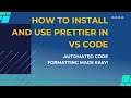 How to Install and Use Prettier in VS Code   Automated Code Formatting Made Easy