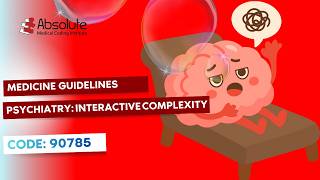 Medicine Guidelines — Psychiatry: Interactive Complexity Coding (Guidelines) [Code: 90785]