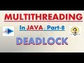 Multithreading in Java [Part 8] :  DeadLock