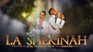 Prophète Joël Francis Tatu ft SimianeMusic - La Shekinah (Official Music Video)
