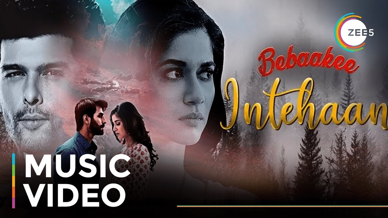 Intehaan | Bebaakee | Music Video | A ZEE5 Original | Streaming Now On ...