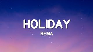 Rema - Holiday (Lyrics)