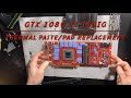 Gtx 1080ti 11gig re-paste and thermal pad replacement