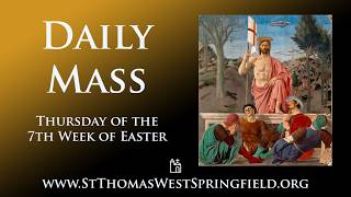 Daily Mass Thursday, May 21, 2026