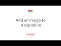 How to: Add an image to a signature in Gmail