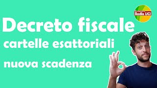 DECRETO FISCALE: nuove scadenze cartelle esattoriali