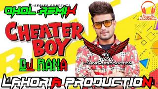 Cheater Boy | R-Nait | dj Rana Lahoria Production Dhol Mix | New Punjabi Song 2021