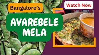 Avarebele Mela | Hyacinth Beans or Butter Beans or Field Beans Mela | Melas of Bangalore