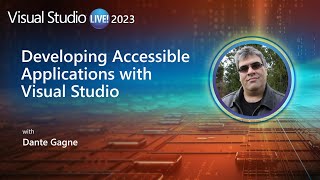 Developing Accessible Applications with Visual Studio