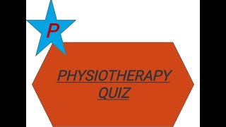 Physiotherapy quiz, Physiotherapy MCQ, फिजियोथेरेपी क्विज  , Physiotherapy   important  questions,