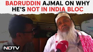 Assam News | Badruddin Ajmal On Why He Is Not In INDIA Bloc: \