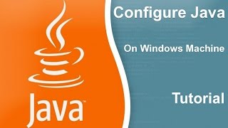 How to Configure Java on Windows | Setting Java Path variables