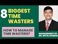 How to stay away from time wasters? / Stop wasting your time / 8 biggest time wasters