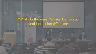 COMPAS Colloquium: Money, Democracy and Institutional Capture