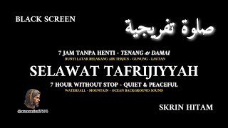 SELAWAT TAFRIJIYAH 7JAM SKRIN HITAM #selawat #foryou #blackscreen #nonstop #tenangqolbu #damai