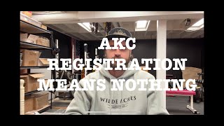 AKC Registration Means Nothing