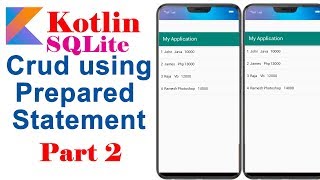 Kotlin Sqlite Crud using Prepared Statement Part 2