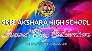 33rd ANNUAL DAY CELEBRATIONS - 2023 || SREE AKSHARA HIGH SCHOOL ||  Mahabubnagar