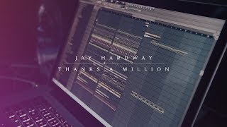 Jay Hardway - Thanks A Million (FREE DOWNLOAD)
