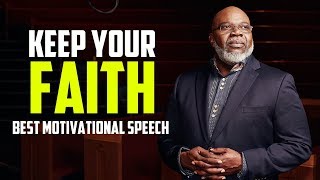 Keep Your Faith - Best Motivational Speech
