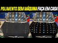 COMO FAZER POLIMENTO AUTOMOTIVO MANUAL CASEIRO | SEM USAR POLITRIZ | ANTES E DEPOIS